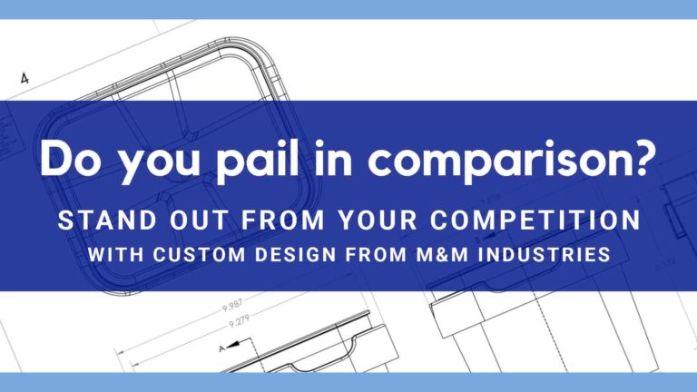 The Advantages Of Custom Package Design with M&M Industries - M&M  Industries - Ultimate Pail & Packaging SolutionsM&M Industries - Ultimate  Pail & Packaging Solutions