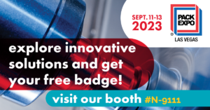 Explore Innovative Solutions and Get Your Free Badge - Visit Our PACK EXPO Booth N-9111